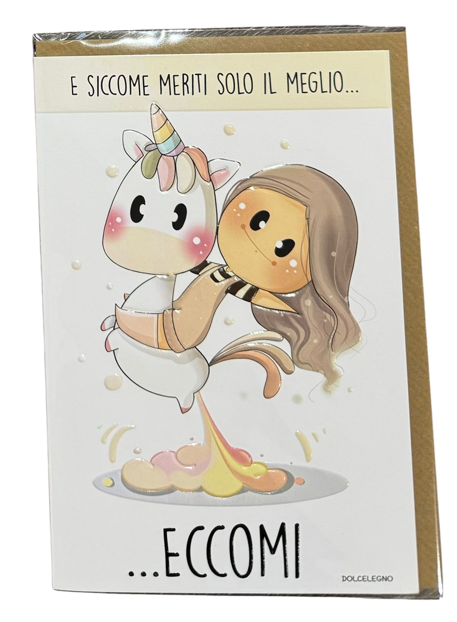 Biglietto augurale "E siccome meriti solo il meglio..."
