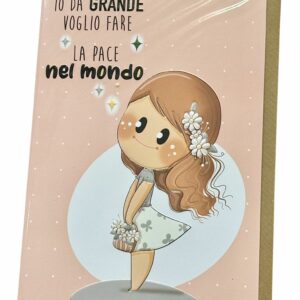 Biglietto augurale "Io da grande voglio fare la pace nel mondo"