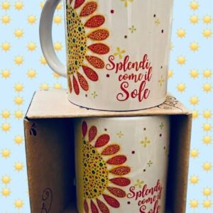 Tazza in ceramica "Splendi come il sole"